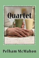Quartet: Four Dramas for Small Spaces 1502547430 Book Cover