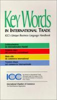 Key Words in International Trade: ICC's Unique Business Language Handbook 9284211875 Book Cover