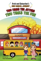 Two Times the Jitters Two Times the Fun: Ariel and Sebastian's New School Journey 9693992687 Book Cover