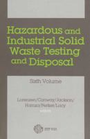 Hazardous and Industrial Solid Waste Testing and Disposal 0803109318 Book Cover