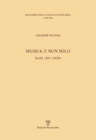 Musica, e non solo: Scritti (2011-2020) (Quaderni della Nuova Antologia) 8859621712 Book Cover