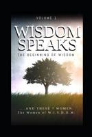 Wisdom Speaks: The Beginning of Wisdom 1080233814 Book Cover