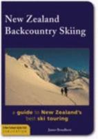 New Zealand Backcountry Skiing: A Guide to New Zealand's Best Ski Touring 0958242135 Book Cover