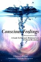 Conscious Feelings: A Guide To Personal, Relational and Cultural Revolution B0FJFW8HDN Book Cover