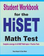 Student Workbook for the HISET Math Test: Complete coverage of all HISET Math topics + Practice Tests 1646120892 Book Cover