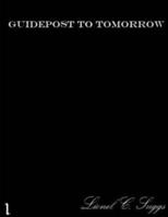 Guidepost to Tomorrow (1) 1300044454 Book Cover