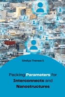 Packing Parameters for Interconnects and Nanostructures 1805290355 Book Cover
