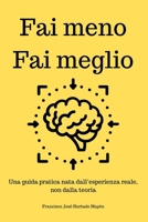 Fai meno. Fai meglio (Italian Edition) B0F3WPYT42 Book Cover
