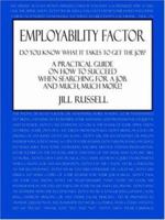 Employability Factor: Do you know what it takes to get the job? 1420820257 Book Cover