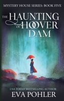 The Haunting of Hoover Dam 1958390283 Book Cover