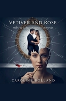 Vetiver and Rose B0GSS99JFC Book Cover