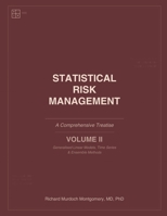 Statistical Risk Management: A Comprehensive Treatise: Volume II: Advanced Models & Unsupervised Learning B0H1QRFDLJ Book Cover