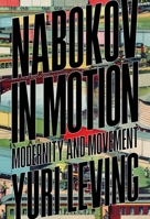 Nabokov in Motion: Modernity and Movement 1501386549 Book Cover