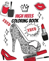 High Heels Coloring Book: Gorgeous Coloring Book for Adults B08GFZKN9L Book Cover