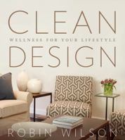 Clean Design: Wellness for your Lifestyle 1626341893 Book Cover