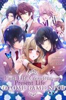 Past Life Countess, Present Life Otome Game NPC?! 1945341599 Book Cover