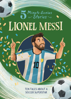 Lionel Messi: 5-Minute Genius Stories 1454961724 Book Cover