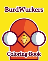 Burd Wurkers B08KS3WHNN Book Cover