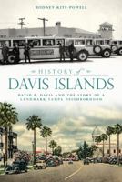 History of Davis Islands: David P. Davis and the Story of a Landmark Tampa Neighborhood 1609498739 Book Cover