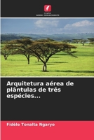 Arquitetura aérea de plântulas de três espécies... (Portuguese Edition) 6209579124 Book Cover