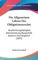 Die Allgemeinen Lehren Des Obligationenrechts: Verpflichtungsfahigkeit, Stellvertretung, Burgschaft, Konkurs Und Vergleich (1895) 1160382425 Book Cover