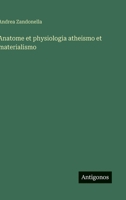 Anatome et physiologia atheismo et materialismo (Italian Edition) 3385077699 Book Cover
