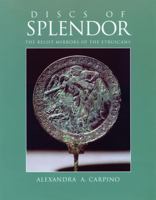 Discs of Splendor: The Relief Mirrors of the Etruscans (Wisconsin Studies in Classics) 0299189902 Book Cover