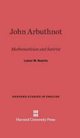 John Arbuthnot: Mathematician and Satirist 0674730054 Book Cover