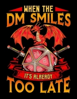 When the DM Smiles It's Already Too Late: Funny When the DM Smiles, It's Already Too Late Blank Anime Manga Comic Book Notebook (130 Comic Template Pages, 8.5 x 11) 1707976457 Book Cover