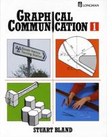 Graphical Communication: Bk.1 0582224411 Book Cover