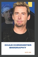 CHAD CHRONISTER BIOGRAPHY: THE LIFE AND LEGACY OF CHAD CHRONISTER B0DPTDL2HK Book Cover