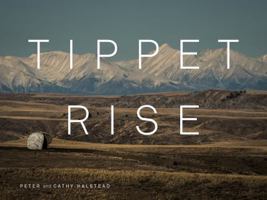 Tippet Rise Art Center: (lavishly illustrated coffee table book showcasing a unique art, sculpture, and music destination in Montana) 1616896493 Book Cover
