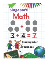 Singapore Math Kindergarten Workbook: Kindergarten and 1st Grade Activity Book Age 5-7 + Worksheets B08NP12D6Q Book Cover