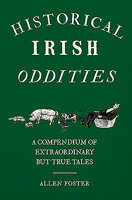 Foster's Historical Irish Oddities 0717168522 Book Cover