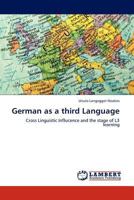 German as a third Language: Cross Linguistic Influcence and the stage of L3 learning 3845405600 Book Cover