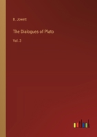 The Dialogues of Plato: Vol. 3 3385233674 Book Cover