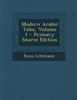 Modern Arabic Tales, Volume 1 1295557835 Book Cover