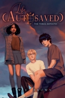 Life (Autosaved): The Three Initiates B0D83FX5CF Book Cover
