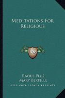 Meditations For Religious 1163183350 Book Cover