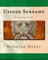 Ussher Surname: Ireland: 1600s to 1900s 098513433X Book Cover