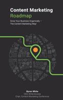 The Content Marketing Roadmap 1602750572 Book Cover