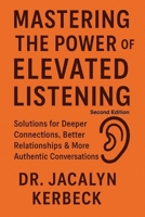 Mastering the Power of Elevated Listening B0FKFD9HS7 Book Cover