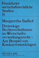 Dreieckige Rechtsverhaeltnisse Im Wirtschaftsverwaltungsrecht - Am Beispiel Von Konkurrentenklagen 3631421397 Book Cover