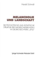 Melancholie Und Landschaft: Die Psychotische Und Asthetische Struktur Der Naturschilderungen in Georg Buchners Lenz 3531126520 Book Cover