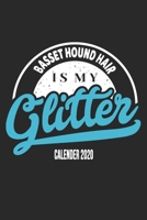 Basset Hound Hair Is My Glitter Calender 2020: Funny Cool Basset Hound Pocket Calender 2020 Monthly & Weekly Planner - 6x9 - 128 Pages. Cute Gift For All Basset Hound Moms, Mothers, New Pet Owners, En 1677492708 Book Cover
