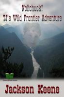 Nolichuck!  TJ's Wild Frontier Adventure 1936127504 Book Cover