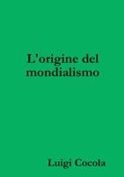 L'origine del mondialismo 1326984594 Book Cover