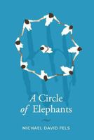 A Circle of Elephants 153076923X Book Cover