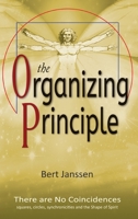 The Organizing Principle: There are No Coincidences 173421712X Book Cover