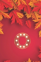 O: Monogram Initial O Notebook for Women, Girls and School, Autumn Leaves 8.5 x 11 Paperback 1676918647 Book Cover